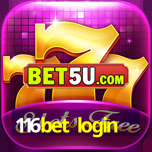 116bet login